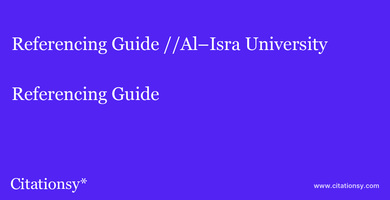 Referencing Guide: //Al–Isra University